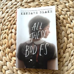Book All These Bodies by Kendare Blake